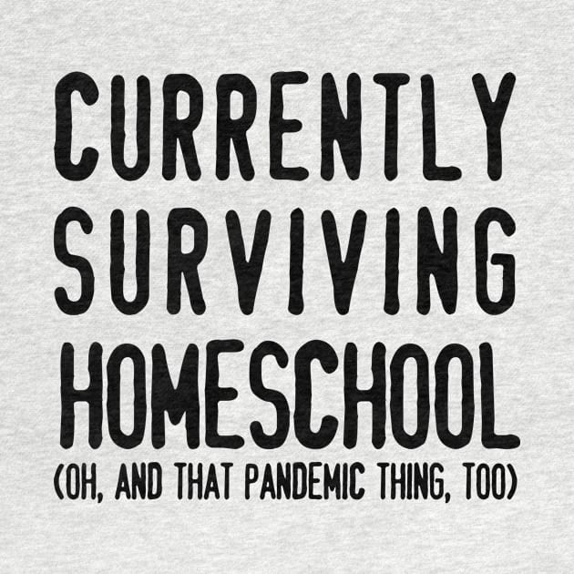 Surviving Homeschool by MrPandaDesigns